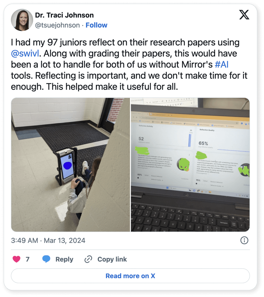 Image of Traci Johnson's tweet about student reflection practices that reads, "I had my 97 juniors reflect on their research papers using @swivl. Along with grading their papers, this would have been a lot to handle for both of us without Mirror's AI tools. Reflecting is important, and we don't make time for it enough. This helped make it useful for all."